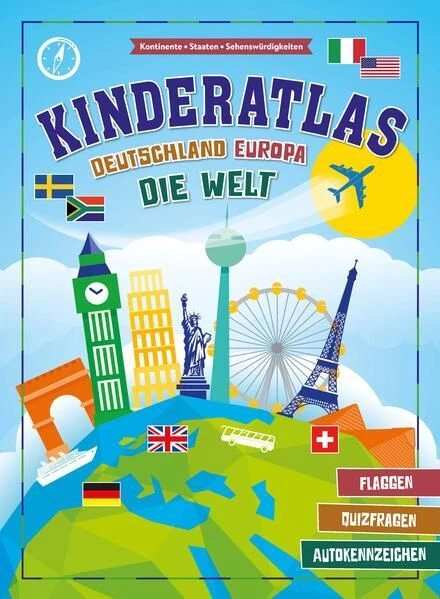Kinderatlas Deutschland, Europa, die Welt Mit Flaggen, Quizfragen und Autokennze