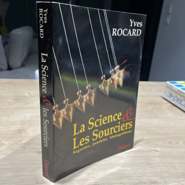 La Science Et Les Sourciers Yves Rocard Dunod Baguettes Pendules Biomagnétisme • EUR 19,00