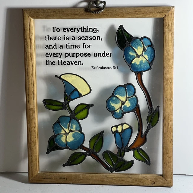 STAINED GLASS BLUE Flowers/Bible Verse Ecclesiastes 31 With Wood Frame