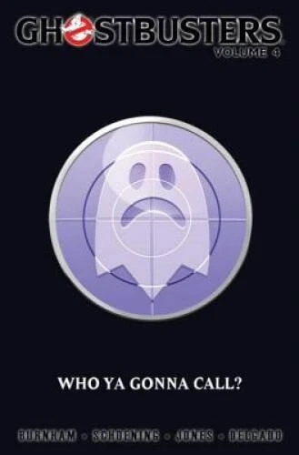 Ghostbusters Volume 4: Who Ya Gonna Call - Paperback By Burnham, Erik - GOOD
