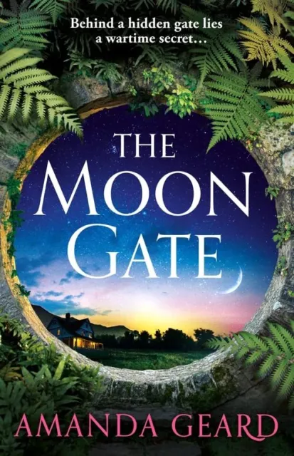 The Moon Gate: A sweeping tale of love war and a house of secrets for fans of hi