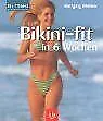 Bikini-fit in 6 Wochen von Wolfgang Mießner | Buch | Zustand gut