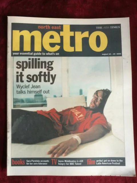 Times METRO magazine 19-August-2000 WYCLEF JEAN Sara Paretsky Jayne Middlemiss