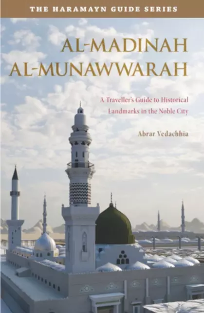 Haramayn Guide Series - Al-Madinah Al-Munawwarah (Turath - Paperback)