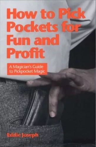 How to Pick Pockets for Fun and Profit: A Magicia... by Fife ND, Bruce Paperback
