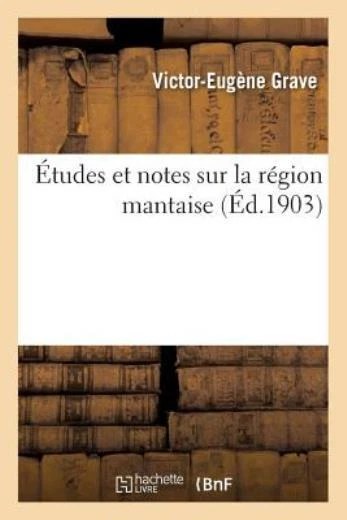 ?Tudes Et Notes Sur La R?Gion Mantaise