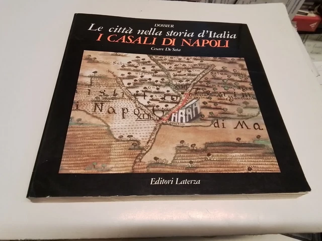 C. De Seta I CASALI DI NAPOLI (Le città nella storia d'Italia) Laterza, 17n24
