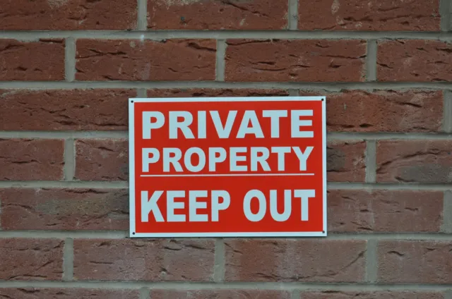 PRIVATE PROPERTY KEEP OUT A4 3mm dibond composite sign trespassing access