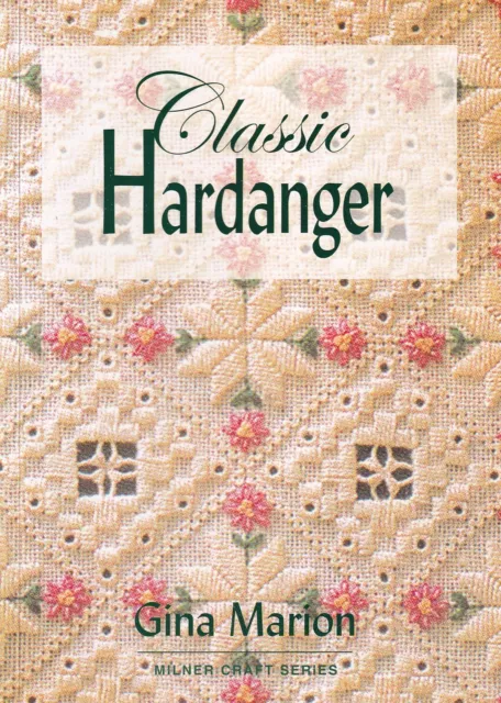 Classic Hardanger Embroidery Stitches Techniques 50 Projects Gina Marion VGC