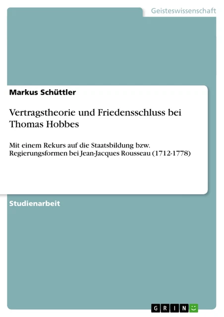 Vertragstheorie und Friedensschluss bei Thomas Hobbes | Buch | 9783640740468
