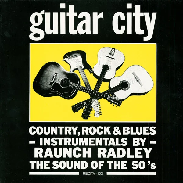 Raunch Radley - Guitar City - Vinile Rock & Roll