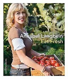 Eat Fresh von Annabel Langbein | Buch | Zustand gut