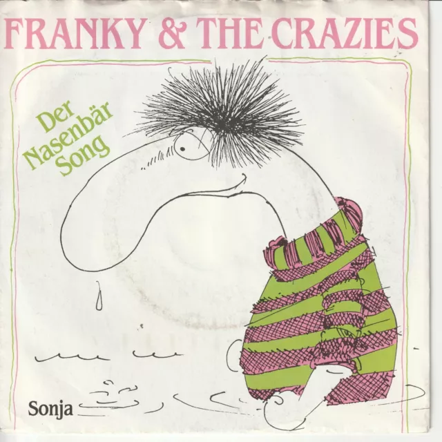 Franky & the Crazies – Der Nasenbär Song – Sonja –©1986 – 7“-Single-Frank Zander