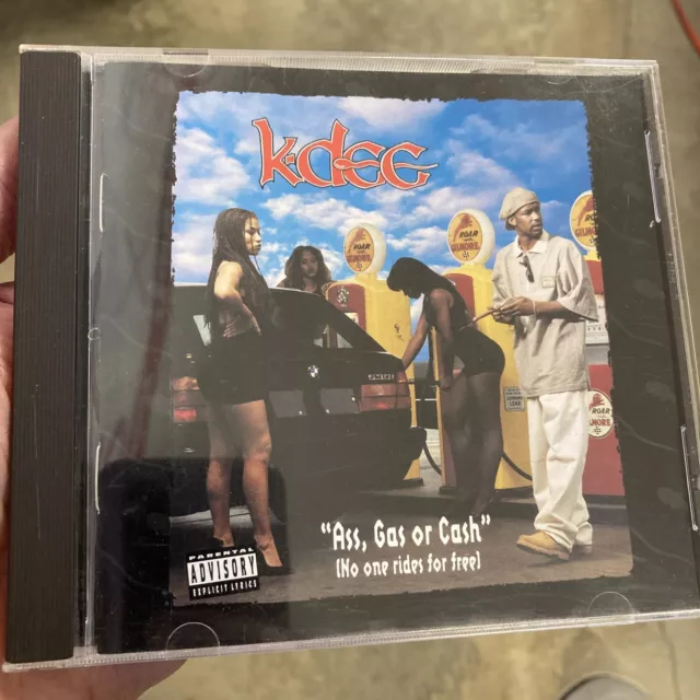 ASS, GAS, OR Cash (No One Rides For Free) K-Dee CD 1994 RAP