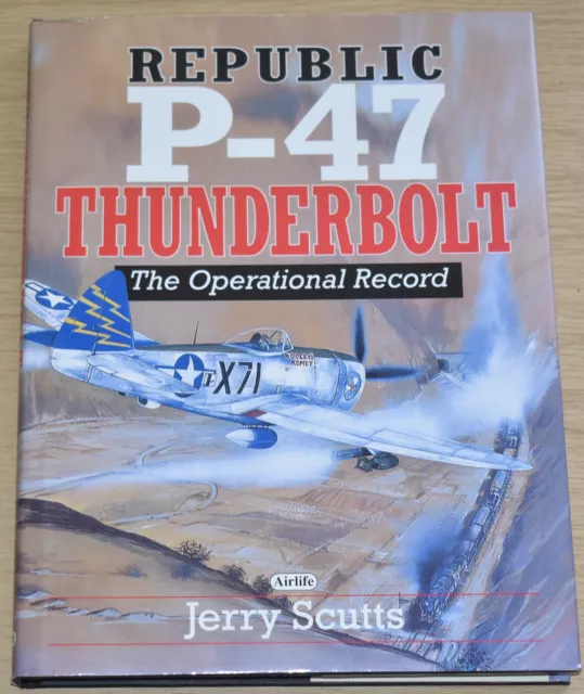 REPUBLIC P-47 THUNDERBOLT WW2 American USA Fighter Aircraft Operational Record