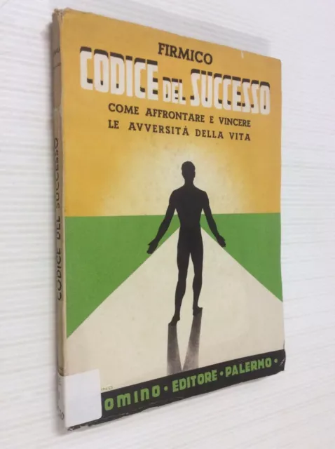 Codice del successo : come affrontare e vincere le avversità della vita Firmico