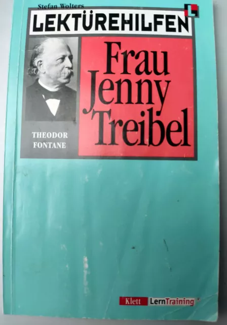 Lektürehilfen FRAU JENNY TREIBEL Theodor Fontane v. Stefan Wolters Lerntrainig