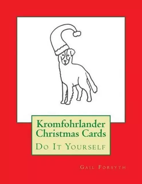 Kromfohrlander Christmas Cards: Do It Yourself by Gail Forsyth (English) Paperba