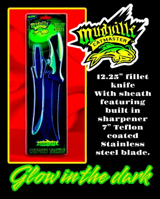 MUDVILLE CATMASTER 12.25” Fillet Knife +Sheath:Teflon S'steel 7”  Blade,Glow'dark $14.99 - PicClick