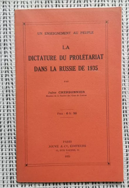 La dictature du prolétariat dans la Russie de 1935.J.CHERBONNIER.ED.JOUVE 1935. 