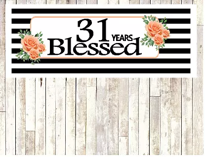 Number 31- 31st Birthday Anniversary Party Blessed Years Wall Decoration Banner