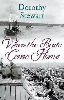 When the Boats Come Home by Dorothy Stewart (Paperback, 2014)