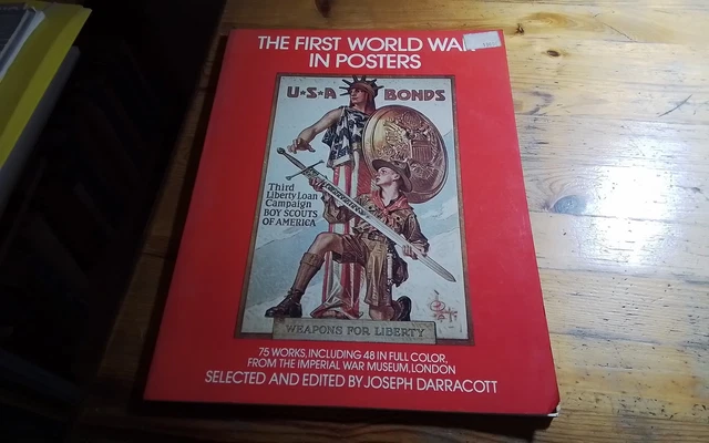 J. DARRACOTT, THE FIRST WORLD WAR IN POSTERS, 75 WORKS....1974, RC25g26 J. DARRACOTT, THE FIRST WORLD WAR IN POSTERS, 75 WORKS....1974, RC25g26