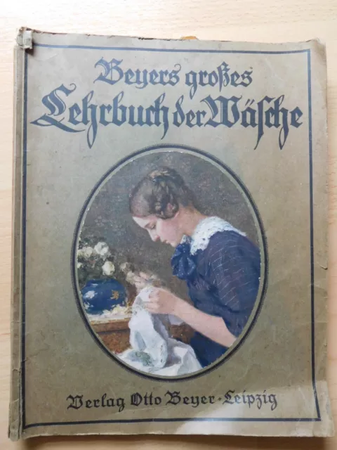 Beyers großes Lehrbuch der Wäsche 1921 Leitfaden