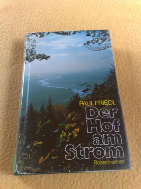 Der Hof am Strom - Paul Friedl