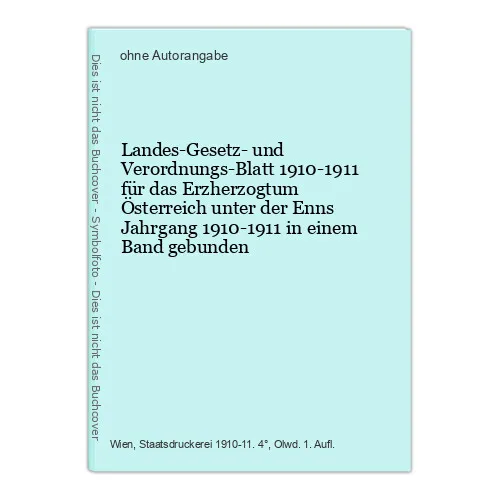 Landes-Gesetz- und Verordnungs-Blatt 1910-1911 für das Erzherzogtum Österreich u