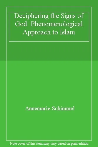 Deciphering the Signs of God: Phenomenological Approach to Islam
