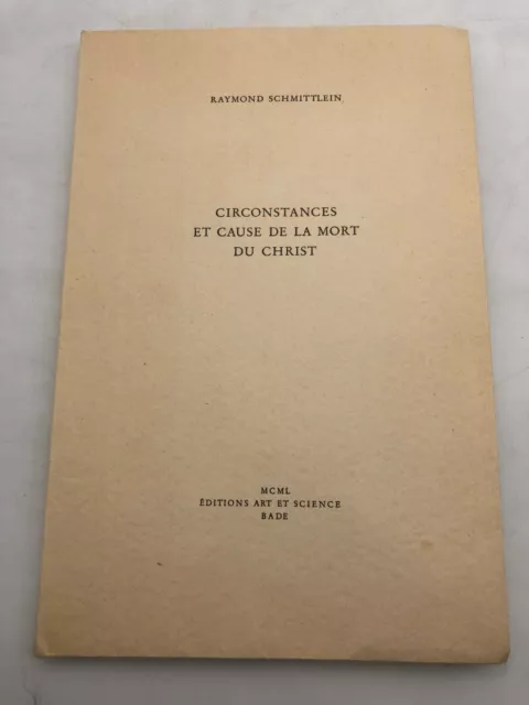 Circonstances et Cause de la Mort du Christ / 1ere Edition / TBE
