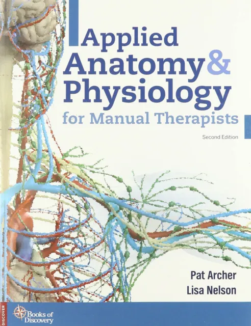 Pat Archer Applied Anatomy & Physiology for Manual Therapists (Poche)