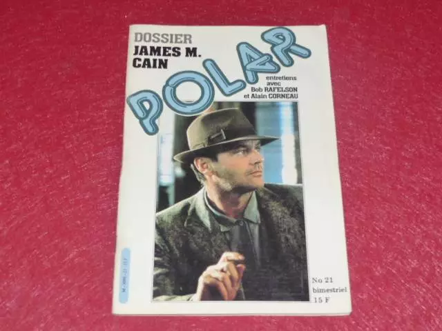 [BIBLIOT. H.& P.-J. OSWALD] Revue POLAR # 21 Dossier JAMES M. CAIN Octobre 1981