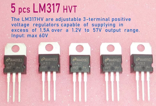 5 pcs LM317 HVT  |  1.5A over  a  1.2V  to  57V  output  range | input max 60V