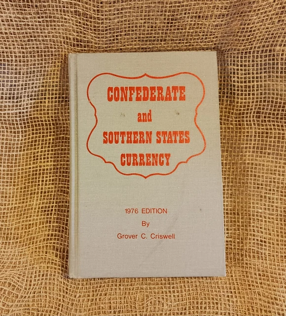 CONFEDERATE AND SOUTHERN States Currency Grover C. Criswell 1976 HC Vol