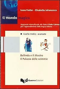 Il mondo magico. Audiocasetta. Vol. 2: Bellinda e il mostro. Il palazzo delle sc