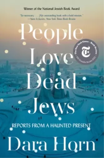 Dara Horn People Love Dead Jews (Taschenbuch)