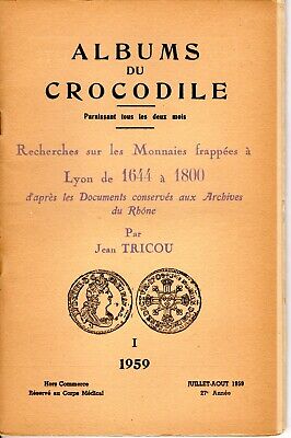 TRICOU Jean, Recherches sur les Monnaies Frappées à Lyon de 1644 A 1800 -COMPLET 2