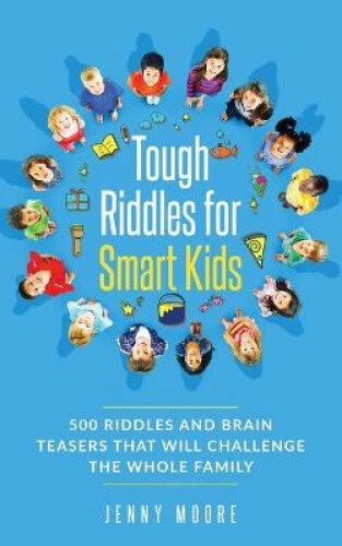 D89t2 Riddles TOUGH RIDDLES FOR Smart Kids: 500 Riddles and Brain Teasers that Will ...