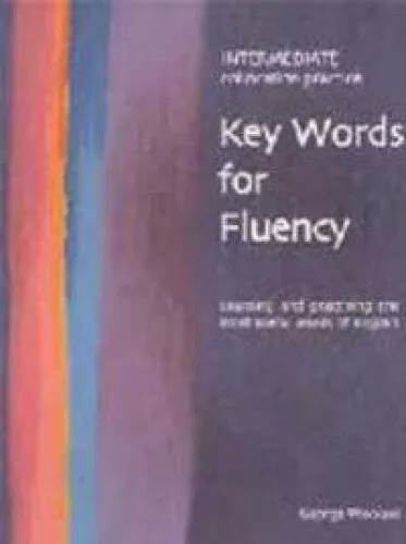 Key Words for Fluency, Intermediate Collocation Practice: Learning and