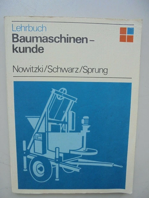Baumaschinenkunde - DDR Lehrbuch Nowitzki