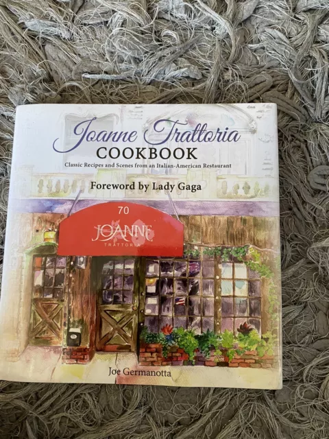 Joanne Trattoria Cookbook: Classic Recipes and Scenes from an...