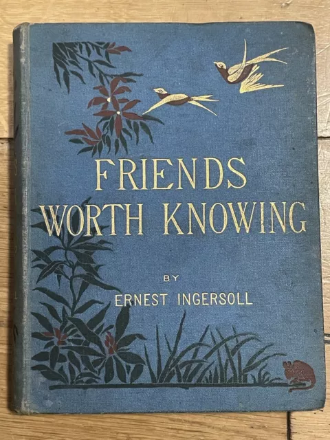 Antique Book Friends Worth Knowing Ernest Ingersoll 1st Ed 1881 Natural History