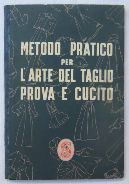 libro/manuale METODO PRATICO PER L'ARTE DEL TAGLIO PROVA E CUCITO - SINGER