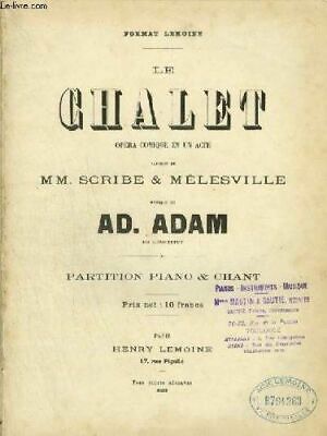 Adam LE CHALET OPERA COMIQUE EN 1 ACTE, ADAM AD, Cuir/luxe 