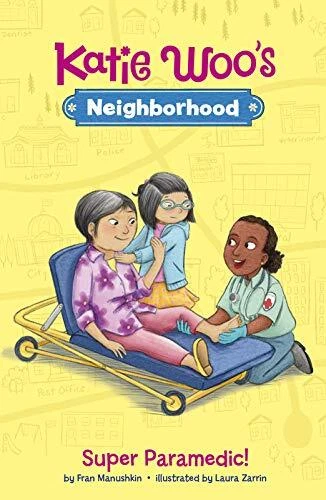 Super Paramedic   Katie Woo s Neighborhood