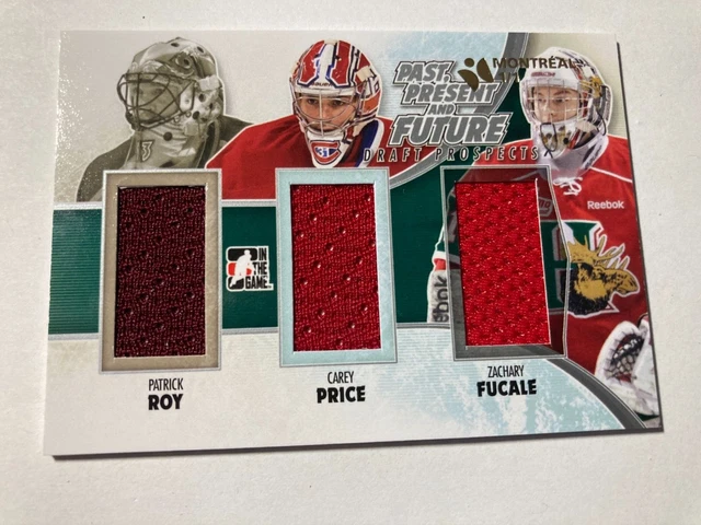 2013- Patrick Roy-Carey Price-Zachary Fucale Itg Past Present Future Jy No- 5695