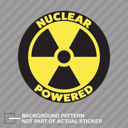 Nuclear Powered Sticker Decal Vinyl radioactive ev vehicles electric hybrid