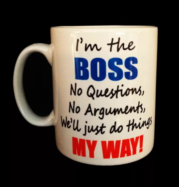 New I'm The Boss We'll Do Things My Way Gift Mug Cup Present Office Coffee Work